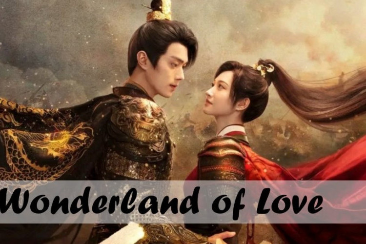 Nonton Drama Wonderland of Love (2023) SUB INDO Full Episode 1-40: Kisah Romansa Pangeran Bersama Cucu Kaisar!