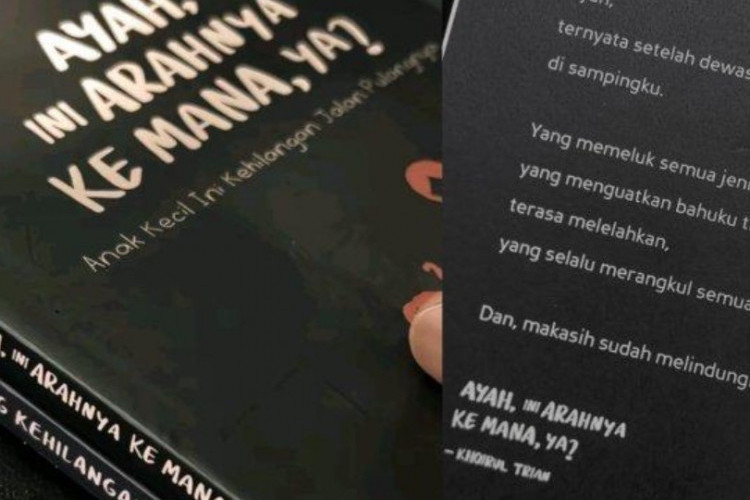 Download & Baca Novel Ayah, Ini Arahnya Kemana, Ya? PDF Full Bab, Angkat Isu Fatherless yang Buat Warganet Terharu