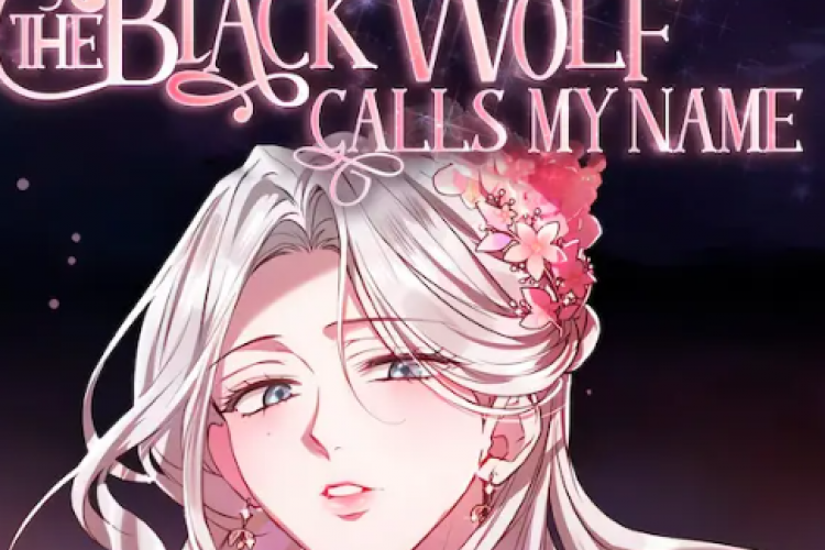 When The Black Wolf Calls My Name Manhwa English Sub Full Chapter and Alternative Title, Read Here for Free!