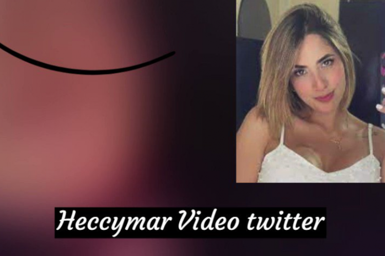 Heccymar Enlace de Vídeo Filtrado Viral en Twitter X, Sin Censura Puede Comprobar Aquí