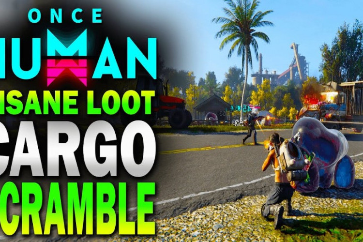 How to Get Once Human Cargo Scramble Latest 2024, Join Now and Get Many Rewards!