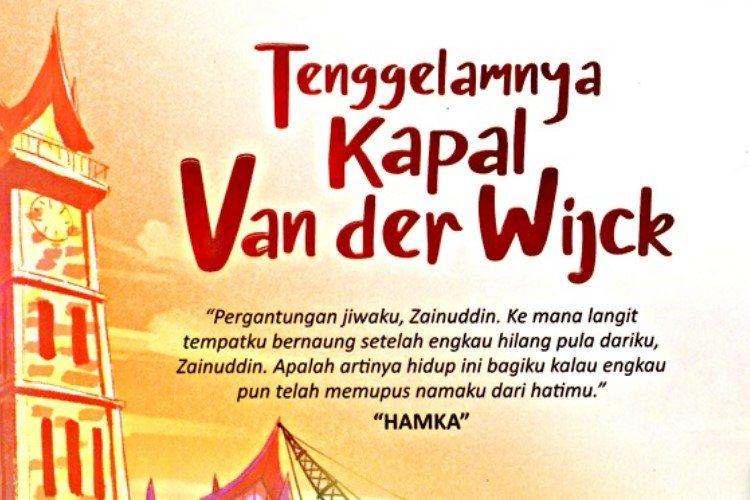 Sinopsis Novel Tenggelamnya Kapal Van der Wijck Karya Hamka, Angkat Isu Perbedaan Kelas Sosial di Masyarakat 