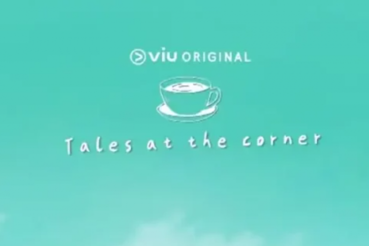 Jadwal Tayang Drama China Tales At The Corner (2023) di VIU Originals, Kisah Cinta Manis Dimulai dari Secangkir Kopi