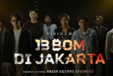 Film 13 Bom di Jakarta Siap Ledakkan Dunia Hiburan di Akhir Tahun! Antusiasme Penonton Melonjak Tinggi