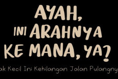 Jual Beli Buku Ayah, Ini Arahnya Kemana, Ya? Versi Cetakan dan PDF, Mendalami Kisah Haru Pilu Viral TikTok